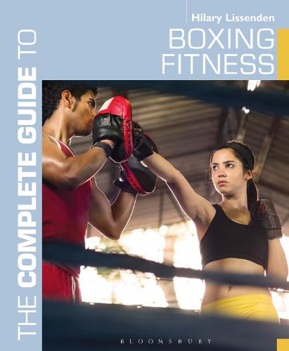 The Complete Guide to Boxing Fitness: A non-contact boxing training manual - Complete Guides (Paperback)