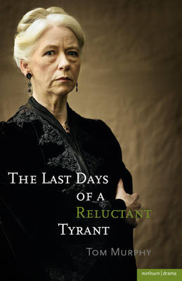 The Last Days of a Reluctant Tyrant - Modern Plays (Paperback)