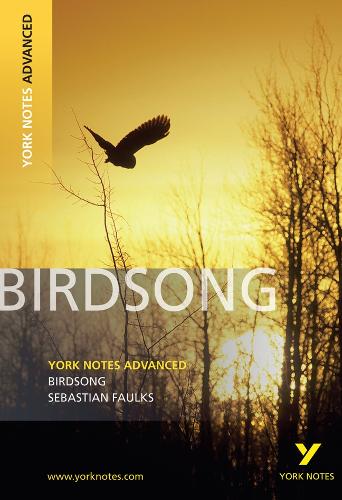 Birdsong: York Notes Advanced - York Notes Advanced (Paperback)