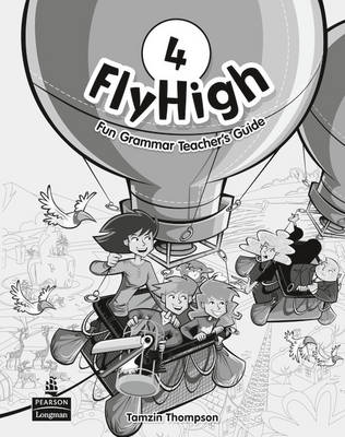 Fly High Level 4 Fun Grammar Teacher's Guide - Fly High (Paperback)