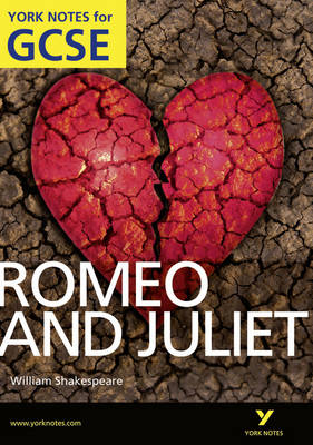 Romeo and Juliet: York Notes for GCSE (Grades A*-G) - York Notes (Paperback)