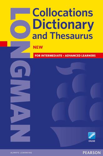 Longman Collocations Dictionary and Thesaurus Cased with online - Longman Collocations Dictionary and Thesaurus