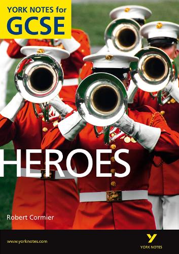 Heroes: York Notes for GCSE (Grades A*-G) - York Notes (Paperback)