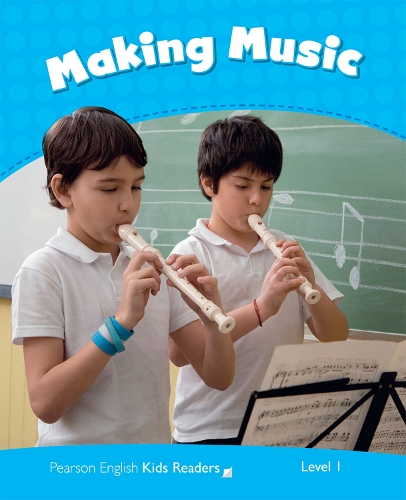 Level 1: Making Music CLIL - Pearson English Kids Readers (Paperback)