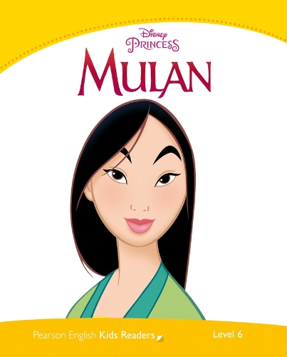 Level 6: Disney Princess Mulan - Pearson English Kids Readers (Paperback)