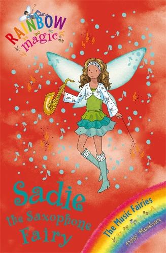 Rainbow Magic: Sadie the Saxophone Fairy: The Music Fairies Book 7 - Rainbow Magic (Paperback)