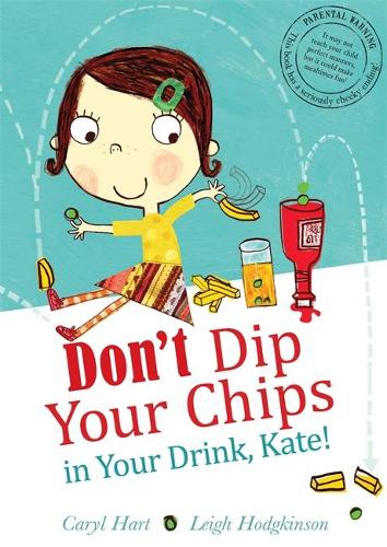 Don't Dip Your Chips in Your Drink, Kate (Paperback)