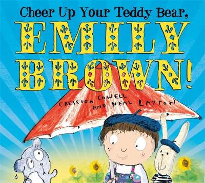 Cheer Up Your Teddy Emily Brown - Emily Brown (Paperback)