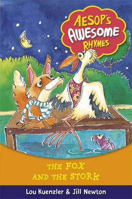 The Fox and the Stork - Aesop's Awesome Rhymes 4 (Hardback)