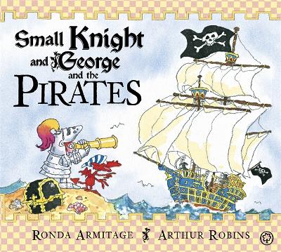 Small Knight and George: Small Knight and George and the Pirates - Small Knight and George (Paperback)