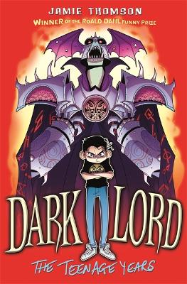 Dark Lord: The Teenage Years by Jamie Thomson | Waterstones