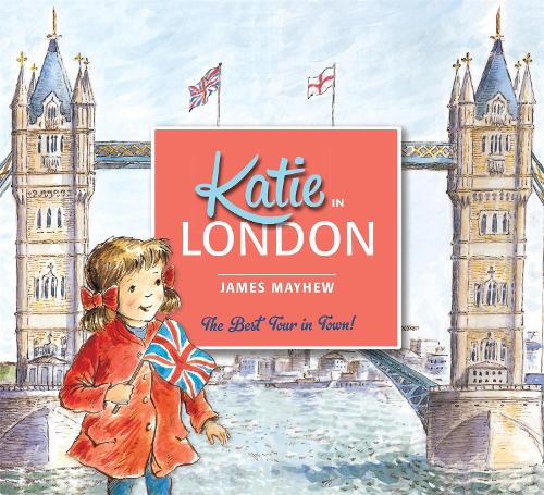 Katie In London by James Mayhew | Waterstones