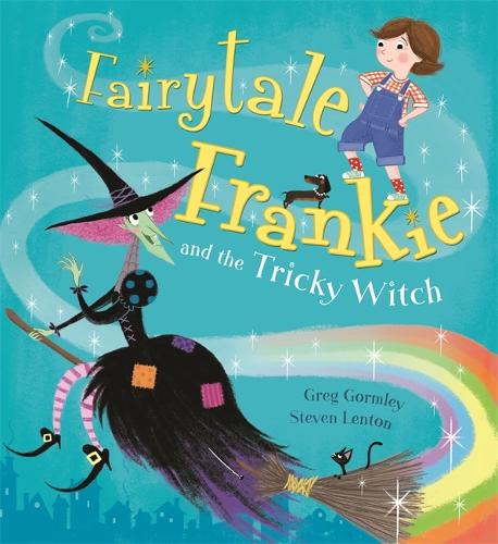Fairytale Frankie and the Tricky Witch - Fairytale Frankie (Hardback)