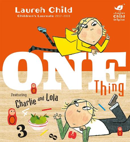 Charlie and Lola: One Thing by Lauren Child | Waterstones