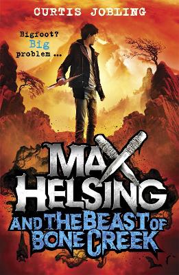 Max Helsing and the Beast of Bone Creek: Book 2 - Max Helsing (Paperback)