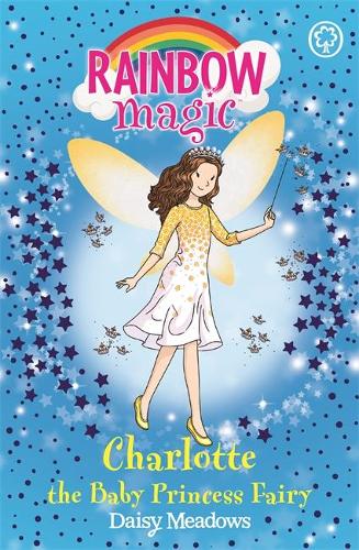 Rainbow Magic: Charlotte the Baby Princess Fairy by Daisy Meadows ...