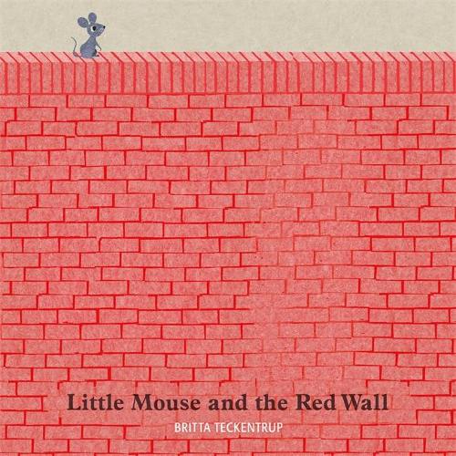 Little Mouse and the Red Wall (Hardback)