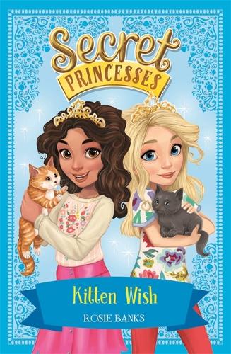 Secret Princesses: Kitten Wish: Book 7 - Secret Princesses (Paperback)