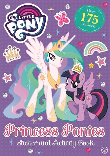 My Little Pony: Princess Ponies Sticker and Activity Book - My Little Pony (Paperback)