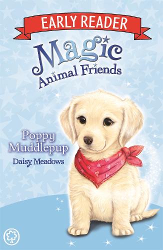 Magic Animal Friends Early Reader: Poppy Muddlepup: Book 5 - Magic Animal Friends Early Reader (Paperback)