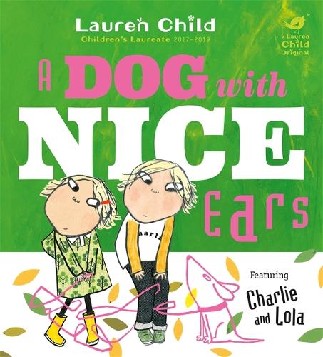 Cover Charlie and Lola: A Dog With Nice Ears - Charlie and Lola