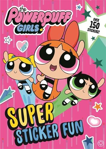 The Powerpuff Girls: Super Sticker Fun - The Powerpuff Girls (Paperback)
