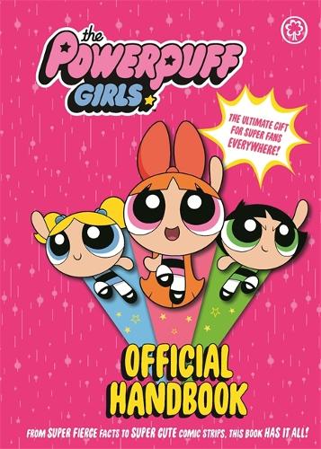 The Powerpuff Girls: Official Handbook - The Powerpuff Girls (Hardback)