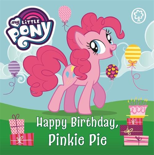 My Little Pony: Happy Birthday, Pinkie Pie: Book Book - My Little Pony (Board book)