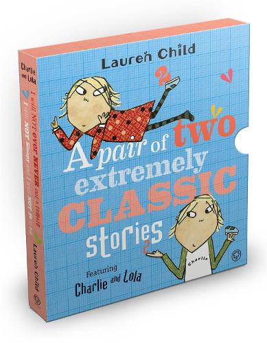 Cover Charlie and Lola: Classic Gift Slipcase: A Pair of Two Extremely Classic Stories - Charlie and Lola