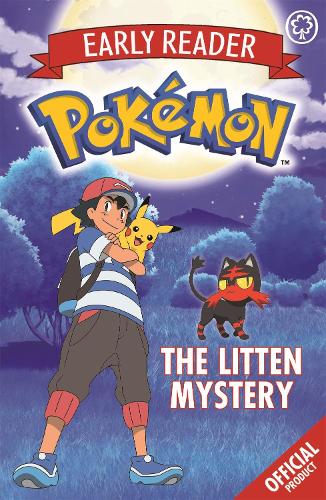 The Official Pokemon Early Reader: The Litten Mystery: Book 6 - The Official Pokemon Early Reader (Paperback)