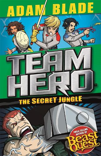 Team Hero: The Secret Jungle: Series 4 Book 1 - Team Hero (Paperback)