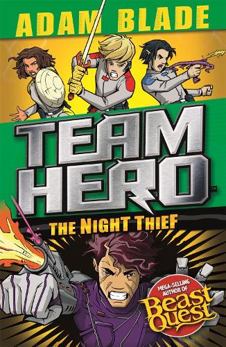Team Hero: The Night Thief: Series 4 Book 3 - Team Hero (Paperback)