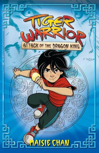 Tiger Warrior Attack Of The Dragon King By M Chan Waterstones