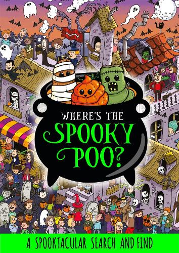 Where's the Spooky Poo? A Search and Find - Where's the Poo...? (Paperback)
