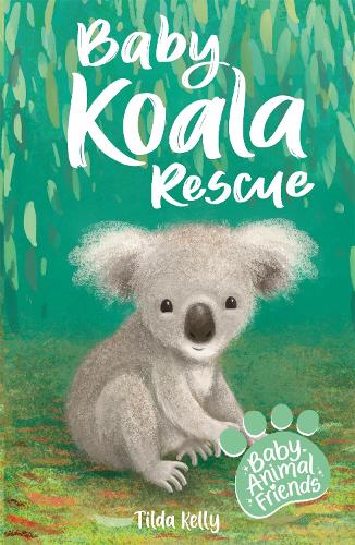Baby Animal Friends: Baby Koala Rescue: Book 2 - Baby Animal Friends (Paperback)
