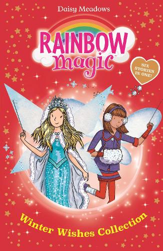 Rainbow Magic: Winter Wishes Collection: Six Stories in One! - Rainbow Magic (Paperback)