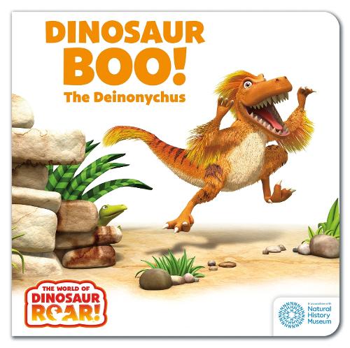The World of Dinosaur Roar!: Dinosaur Boo! The Deinonychus: Book 2 - The World of Dinosaur Roar! (Board book)