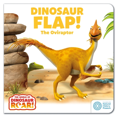 The World of Dinosaur Roar!: Dinosaur Flap! The Oviraptor: Book 6 - The World of Dinosaur Roar! (Board book)