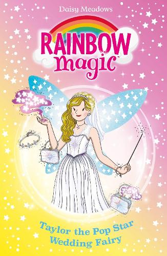 Rainbow Magic: Taylor the Pop Star Wedding Fairy - Daisy Meadows