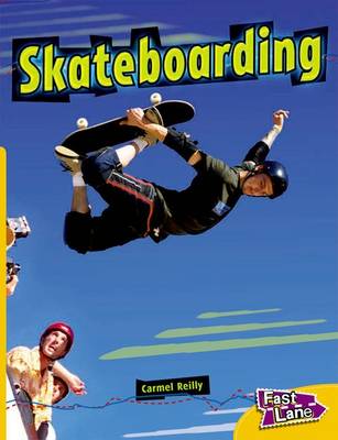 Skateboarding Fast Lane Yellow Non-Fiction (Paperback)