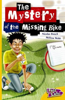 The Mystery of the Missing Bike Fast Lane Yellow Fiction (Paperback)