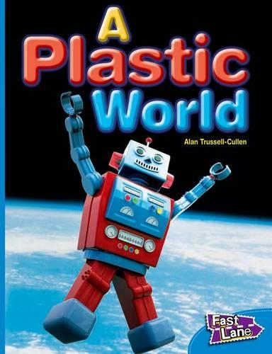 A Plastic World Fast Lane Blue Non-Fiction (Paperback)