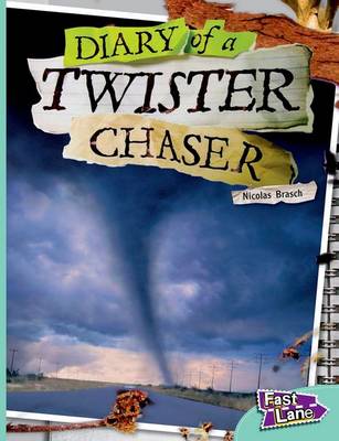 The Diary of a Twister Chaser Fast Lane Turquoise Non-Fiction (Paperback)