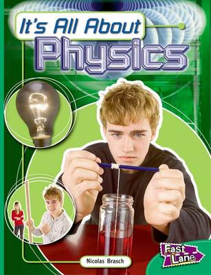 All About Physics Fast Lane Emerald Non-Fiction (Paperback)