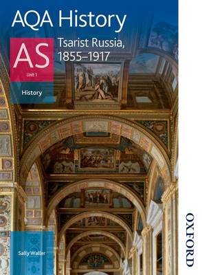 AQA History AS: Unit 1 - Tsarist Russia, 1855-1917 (Paperback)