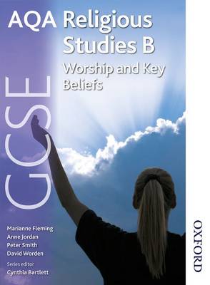 AQA GCSE Religious Studies B: Worship and Key Beliefs (Paperback)
