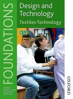 Design and Technology Foundations Textiles Technology Key Stage 3 (Paperback)