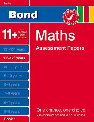 Bond Maths Assessment Papers 11+-12+ Years Book 1 (Paperback)