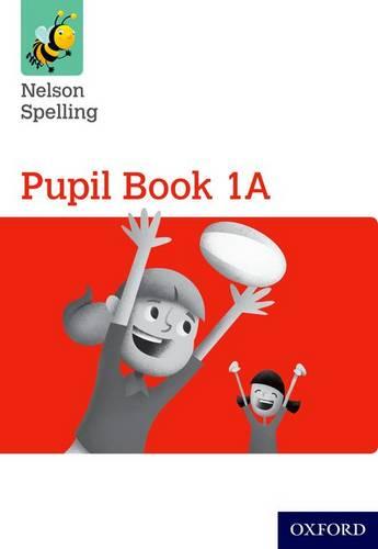 Nelson Spelling Pupil Book 1A Year 1/P2 (Red Level) (Paperback)