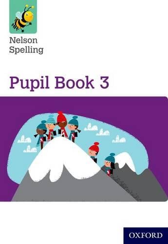 Nelson Spelling Pupil Book 3 Year 3/P4 (Paperback)